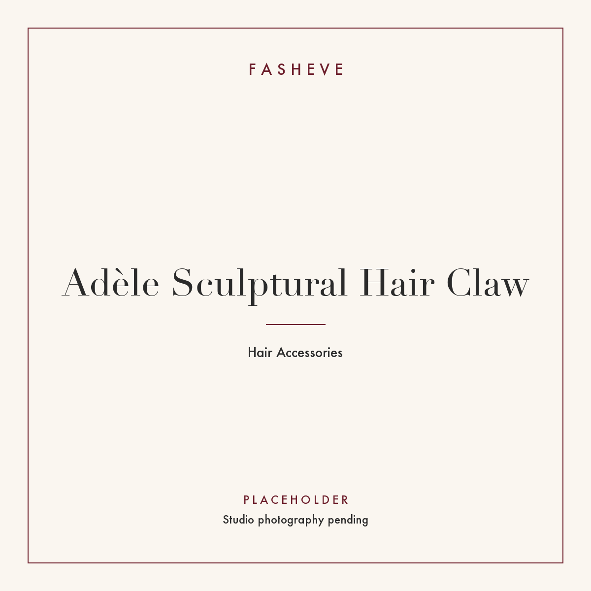 Branded placeholder plate for Adèle Sculptural Hair Claw — studio photography pending
