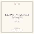 Branded placeholder plate for Élise Pearl Necklace and Earring Set — studio photography pending