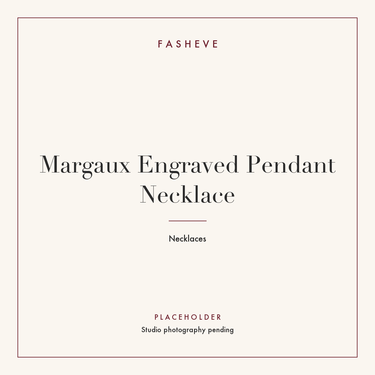 Branded placeholder plate for Margaux Engraved Pendant Necklace — studio photography pending